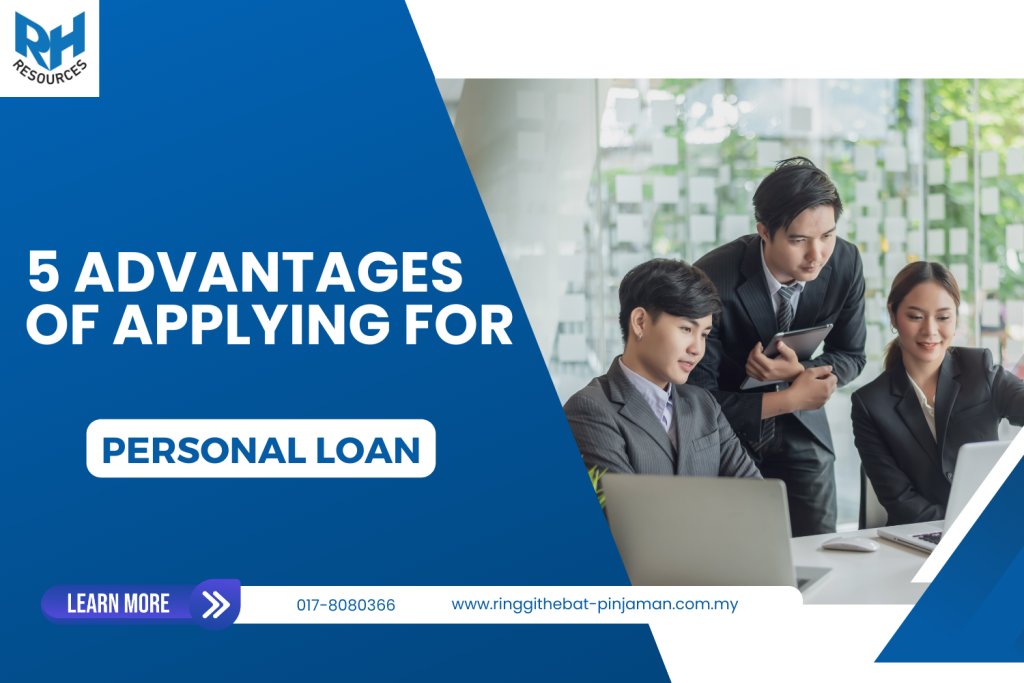 5 Advantages of Applying for a Personal Loan